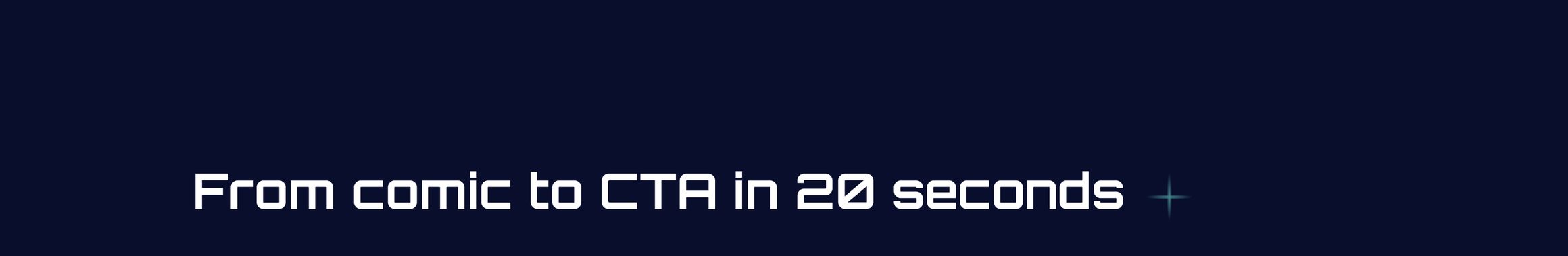 Заголовок «From comic to CTA in 20 seconds» над роликом